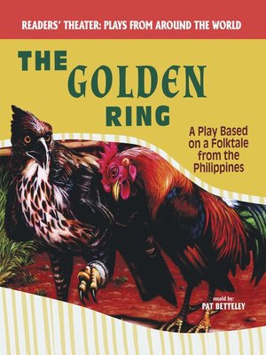 cover image of The Golden Ring: A Play Based on a Folktale from the Philippines